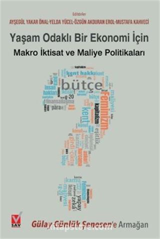 Yaşam Odaklı Bir Ekonomi İçin Makro İktisat ve Maliye Politikaları