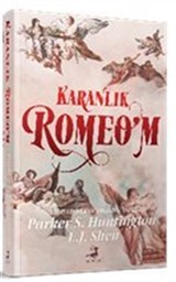 Karanlık Romeo'm (Ciltli)