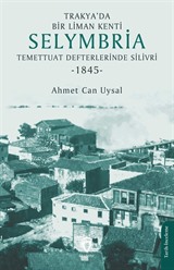 Trakya'da Bir Liman Kenti Selymbria:Temettuat Defterlerinde Silivri (1845)