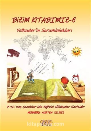 Bizim Kitabımız 6 / Yelhuder'in Sorumlulukları