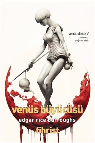 Venüs Büyücüsü / Venüs Dizisi: 5