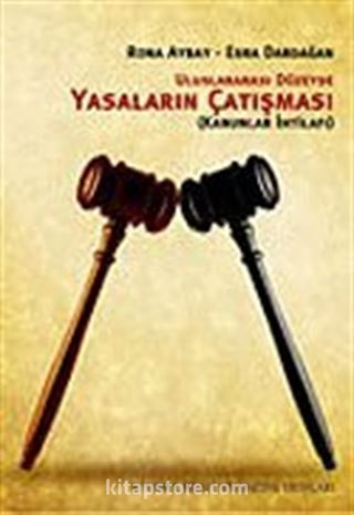 Uluslararası Düzeyde Yasaların Çatışması (Kanunlar İhtilafı)