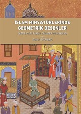 İslam Minyatürlerinde Geometrik Desenler (Kare ve Altıgen Tabanlı Desenler)