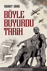 Böyle Buyurdu Tarih