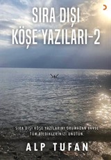 Sıra Dışı Köşe Yazıları 2