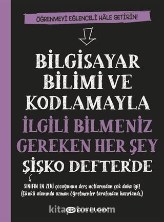 Bilgisayar Bilimi ve Kodlamayla İlgili Bilmeniz Gereken Her Şey Şişko Defter'de