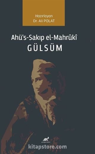 Ahü's-Sakıp el-Mahrȗkî Gülsüm