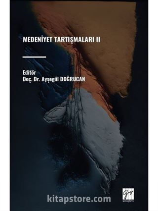 Medeniyet Tartışmaları II