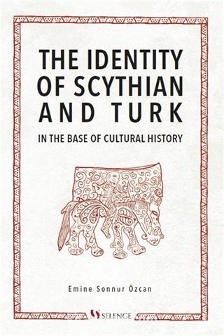 The Identity of Scythian and Turk in the Base of Cultural History