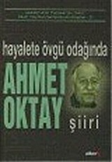 Hayalete Övgü Odağında Ahmet Oktay Şiiri