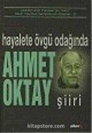 Hayalete Övgü Odağında Ahmet Oktay Şiiri