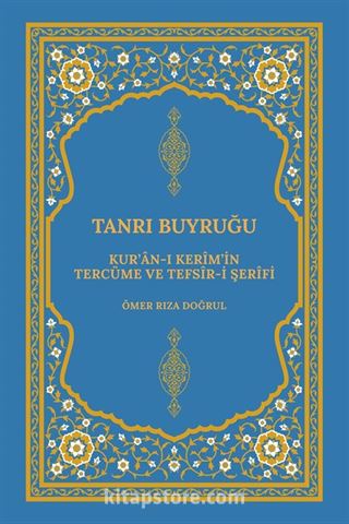 Kur'an-ı Kerîm'in Tercüme ve Tefsîr-i Şerîfi Tanrı Buyruğu (Karton Kapak)