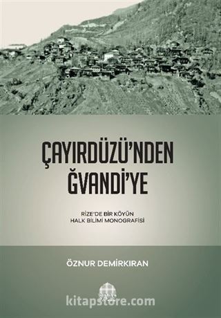 Çayırdüzü'nden Ğvandi'ye