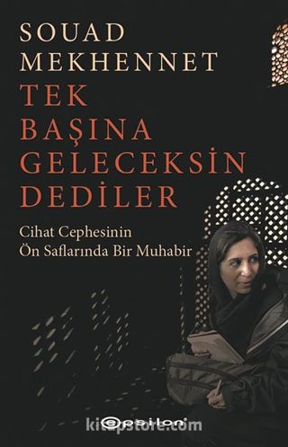 Tek Başına Geleceksin Dediler