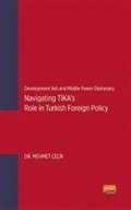 Development Aid and Middle Power Diplomacy: Navigating TİKA's Role in Turkish Foreign Policy