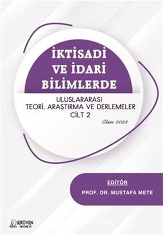 İktisadi ve İdari Bilimlerde Uluslararası Teori, Araştırma ve Derlemeler Cilt 2 Ekim 2023