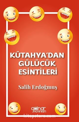 Kütahya'dan Gülücük Esintileri