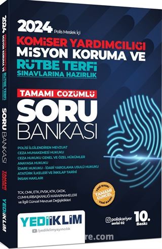 2024 Polis Meslek İçi Komiser Yardımcılığı Misyon Koruma ve Rütbe Terfi Sınavlarına Hazırlık Tamamı Çözümlü Soru Bankası