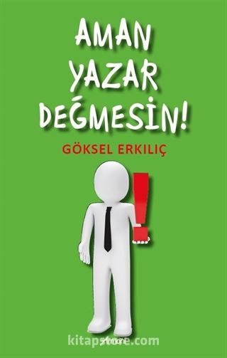 Aman Yazar Değmesin!