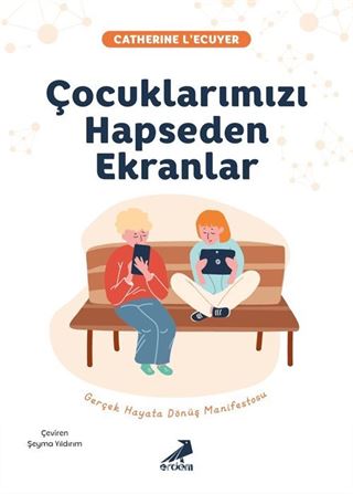 Çocuklarımızı Hapseden Ekranlar