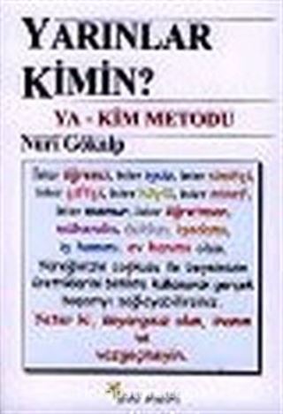 Yarınlar Kimin: Ya-Kim Metodu