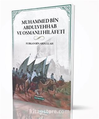 Muhammed Bin Abdulvehhab Ve Osmanlı Hilafeti