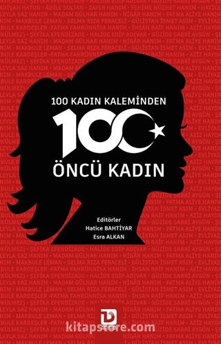 100 Kadın Kaleminden 100 Öncü Kadın