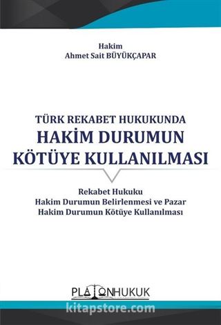 Türk Rekabet Hukukunda Hakim Durumun Kötüye Kullanılması