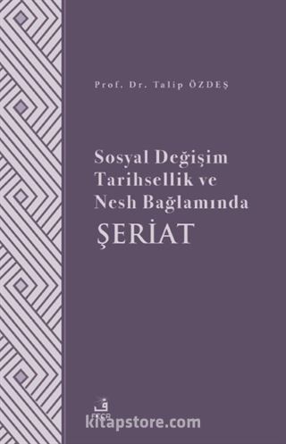 Sosyal Değişim Tarihsellik ve Nesh Bağlamında Şeriat