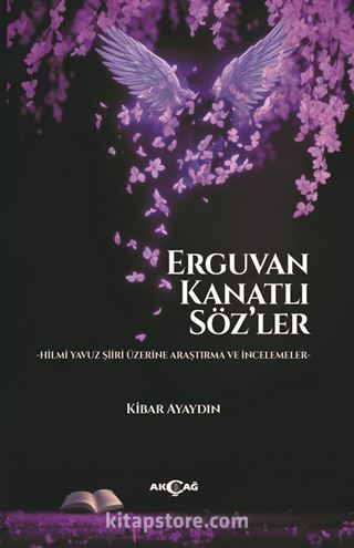 Erguvan Kanatlı Söz'ler