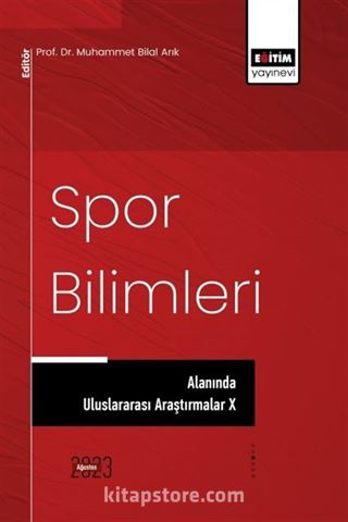 Spor Bilimleri Alanında Uluslararası Araştırmalar X