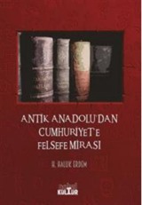 Antik Anadolu'dan Cumhuriyet'e Felsefe Mirası