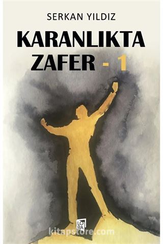 Karanlıkta Zafer - 1