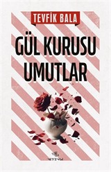 Gül Kurusu Umutlar