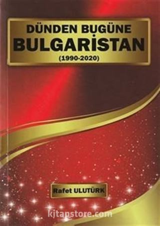 Dünden Bugüne Bulgaristan (1990-2022)