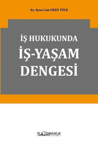 İş Hukukunda İş-Yaşam Dengesi