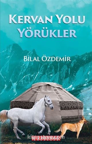 Kervan Yolu Yörükler