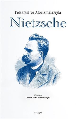 Felsefesi ve Aforizmalarıyla Nietzsche