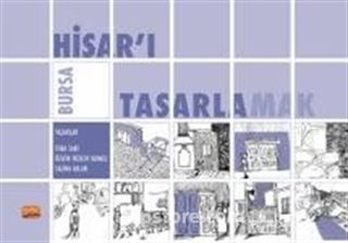 Bursa Hisar'ı Tasarlamak