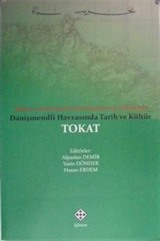 Danişmendli Havzasında Tarih ve Kültür Tokat