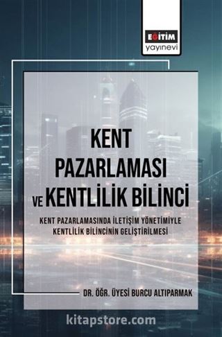 Kent Pazarlaması ve Kent Bilinci