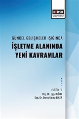 Güncel Gelişmeler Işığında Alanında İşletme Alanında Yeni Kavramlar