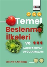 Temel Beslenme İlkeleri ve Laboratuvar Uygulamaları