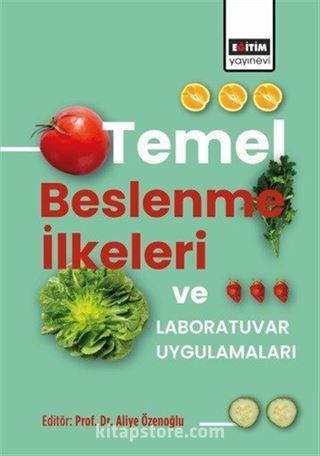 Temel Beslenme İlkeleri ve Laboratuvar Uygulamaları