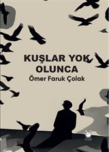 Kuşlar Yok Olunca