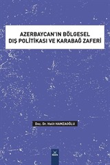 Azerbaycan'ın Bölgesel Dış Politikası ve Karabağ Zaferi