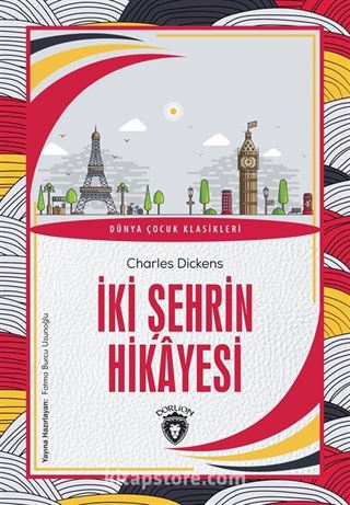 İki Şehrin Hikayesi / Dünya Çocuk Klasikleri