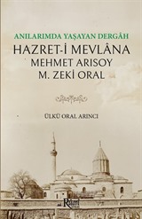 Anılarımda Yaşayan Dergah Hazreti Mevlana