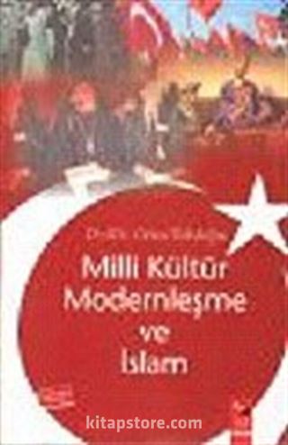 Milli Kültür Modernleşme ve İslam