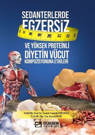 Sedanterlerde Egzersiz ve Yüksek Proteinli Diyetin Vücut Kompozisyonuna Etkileri